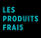 Logo LES PRODUITS FRAIS logo hd Roxane DELCROIX